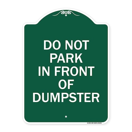 Do Not Park In Front Of Dumpster, Green & White Aluminum Architectural Sign